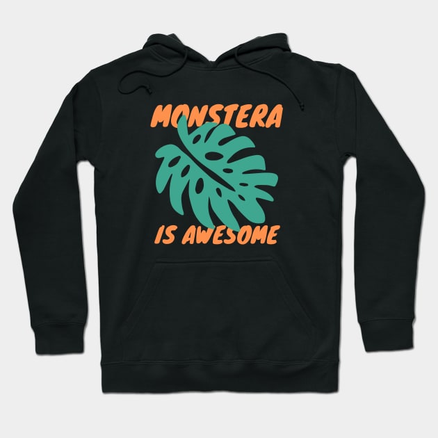 Monstera Is Awesome Hoodie by isstgeschichte